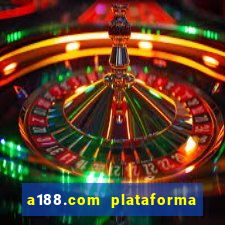 a188.com plataforma de jogos